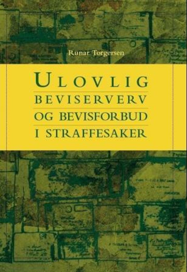 bokomslag: Ulovlig beviserverv og bevisforbud i straffesaker