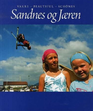 Bokomslag: Vakre Sandnes og Jæren = Beautiful Sandnes and Jæren = Schönes Sandnes und Jæren
