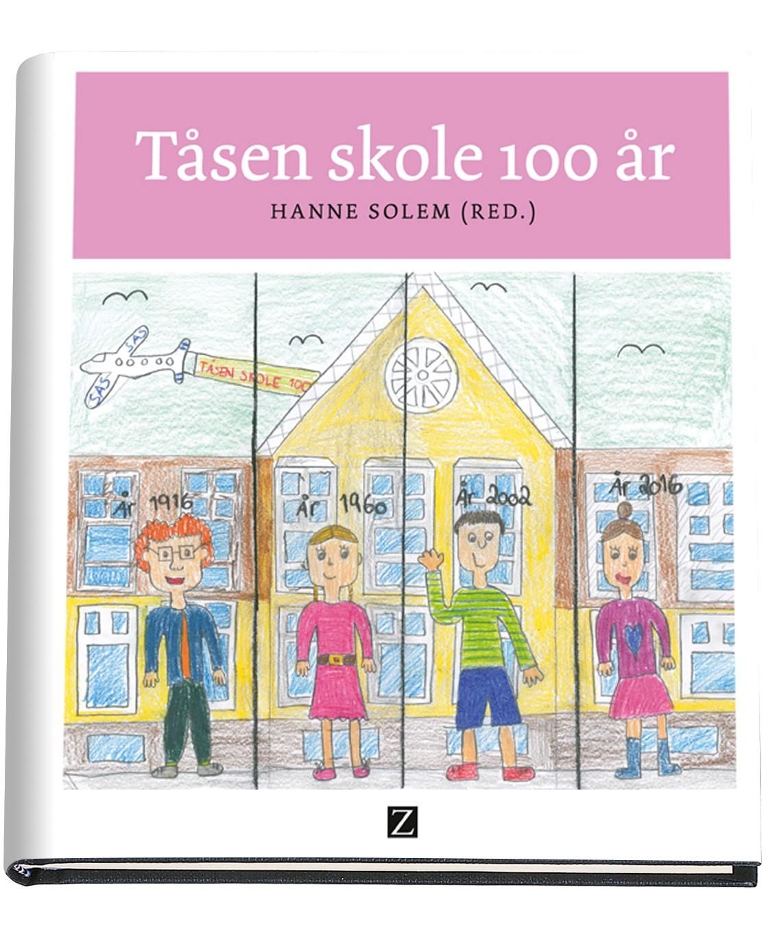 Bokomslag: Tåsen skole 100 år