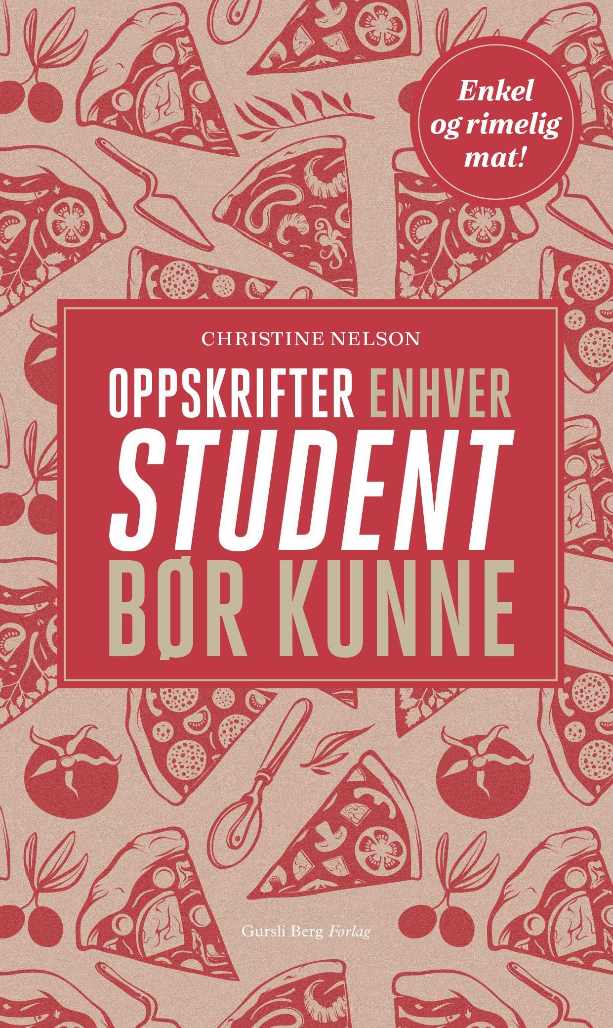 Bokomslag: Oppskrifter enhver student bør kunne